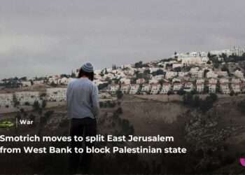 Smotrich plan to split East Jerusalem from West Bank